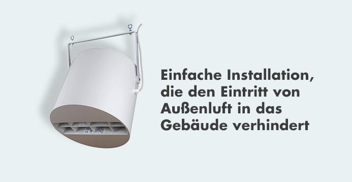 Einfache Installation, die den Eintritt von Außenluft in das Gebäude verhindert